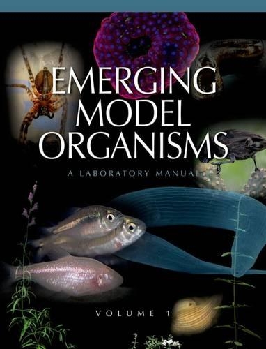 Emerging Model Organisms: v. 1: A Laboratory Manual (Paperback)