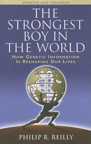 Strongest Boy in the World: How Genetic Information Is Reshaping Our Lives (Updated, Expanded) (Paperback)