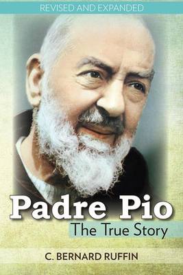 Padre Pio: True Story (Paperback)