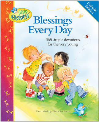 Blessings Every Day: 365 Simple Devotions for the Very Young (Hardback)