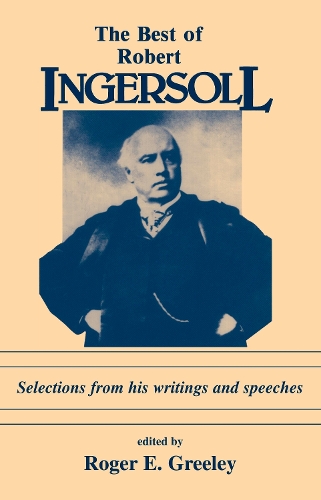 The Best Of Robert Ingersoll (Paperback)