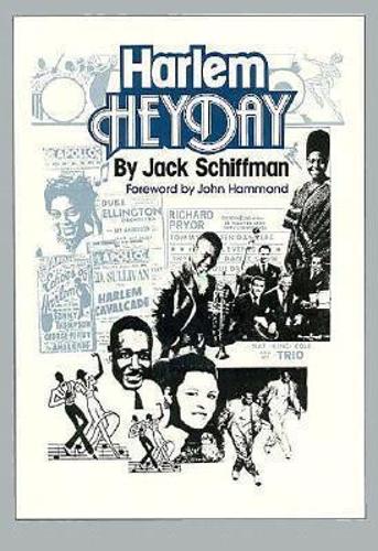 Harlem Heyday: A Pictorial History of Modern Black Show Business and the Apollo Theater (Hardback)