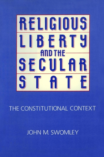 Religious Liberty And The Secular State (Hardback)