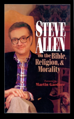 Steve Allen On The Bible, Religion And Morality (Hardback)