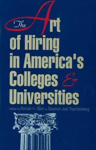 The Art Of Hiring In America's Colleges And Universities (Hardback)