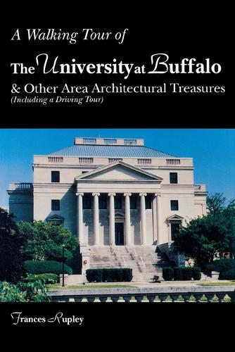 A Walking Tour Of The University At Buffalo, A (Paperback)