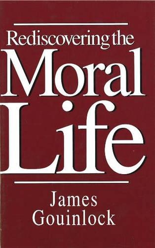 Rediscovering The Moral Life (Hardback)