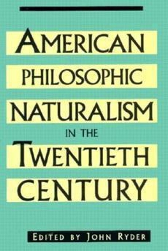 American Philosophic Naturalism In The Twentieth Century (Hardback)