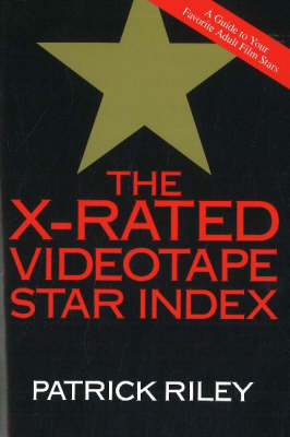 The X-Rated Videotape Star Index (Paperback)