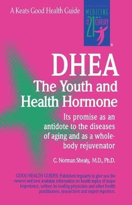 Dhea: The Youth and Health Hormone (Paperback)