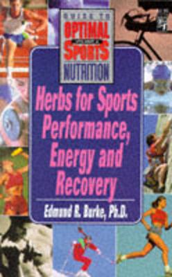 Herbs for Sports Performance, Energy and Recovery - Optimal Sports Nutrition S. (Paperback)