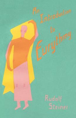 An Introduction to Eurythmy (Paperback)