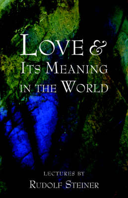 Love and Its Meaning in the World (Paperback)