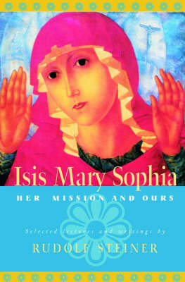 ISIS Mary Sophia: Her Mission and Ours (Paperback)