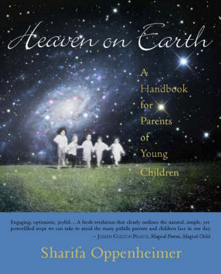 Heaven on Earth: A Handbook for Parents of Young Children (Paperback)