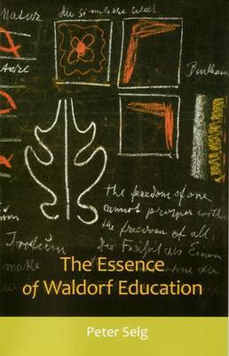 The Essence of Waldorf Education (Paperback)