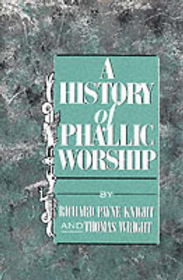 A History of Phallic Worship (Hardback)