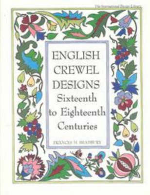English Crewel Designs 16th to 18th Centuries (Paperback)