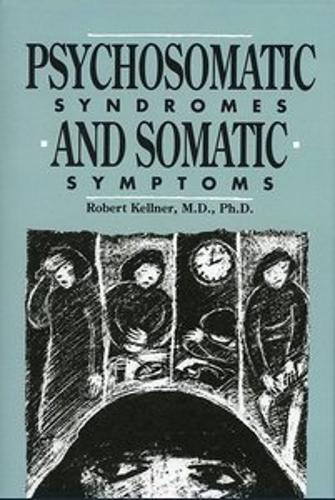 Psychosomatic Syndromes and Somatic Symptoms (Hardback)