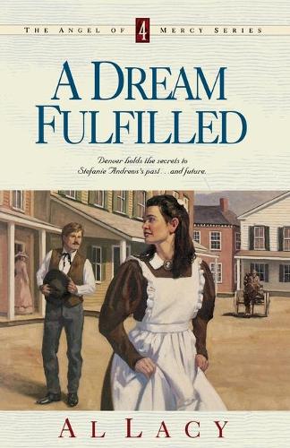 Dream Fulfilled - Angel of Mercy 04 (Paperback)