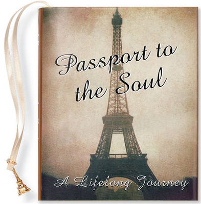 Passport to the Soul: A Lifelong Journey - Petites S. (Hardback)