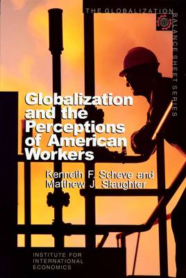 Globalization and the Perceptions of American Workers (Paperback)