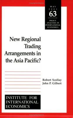 New Regional Trading Arrangements in the Asia Pacific? (Paperback)