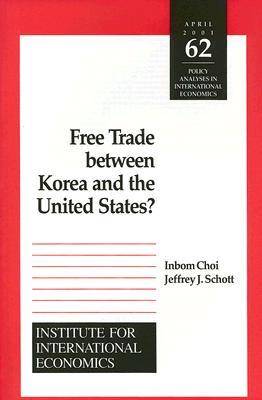 Free Trade Between Korea and the United States? (Paperback)