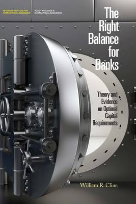 The Right Balance for Banks - Theory and Evidence on Optimal Capital Requirementd (Paperback)