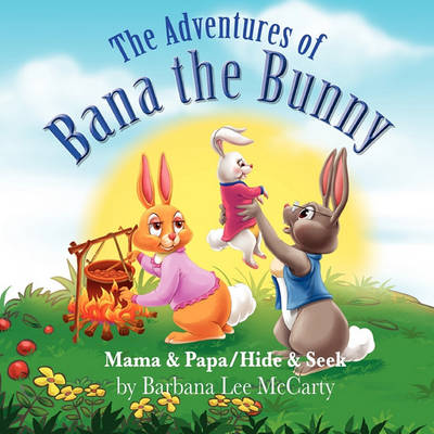 The Adventures of Bana the Bunny (Paperback)