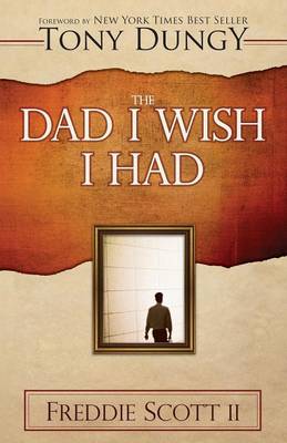 The Dad I Wish I Had (Paperback)