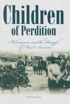Children Of Perdition: Melungeons And The Struggle Of Mixed America (H705/Mrc) (Hardback)