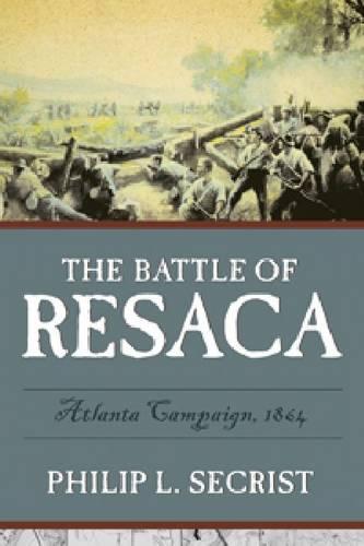 The Battle of Resaca (Paperback)