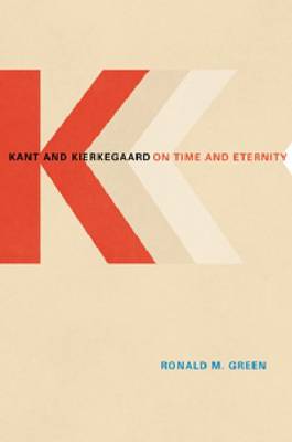 Kant and Kierkegaard on Time and Eternity (Hardback)