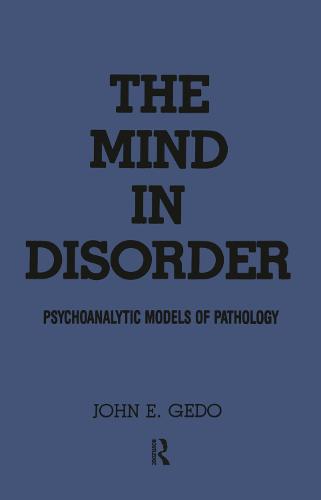 The Mind in Disorder: Psychoanalytic Models of Pathology (Hardback)