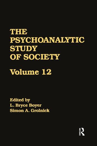 The Psychoanalytic Study of Society, V. 12: Essays in Honor of George Devereux (Hardback)