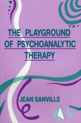 The Playground of Psychoanalytic Therapy (Paperback)