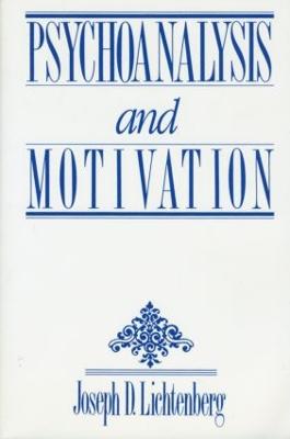 Psychoanalysis and Motivation - Psychoanalytic Inquiry Book Series (Paperback)