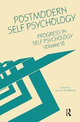 Progress in Self Psychology, V. 18: Postmodern Self Psychology (Hardback)