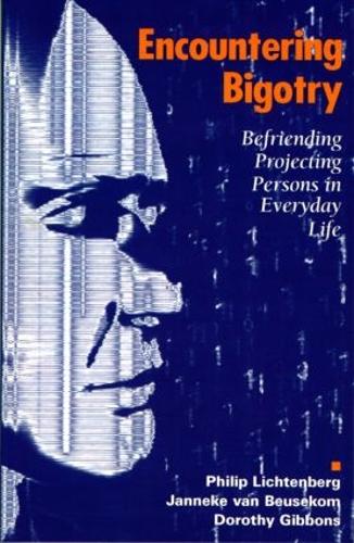 Encountering Bigotry: Befriending Projecting Persons in Everyday Life (Paperback)