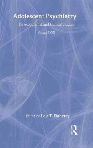 Adolescent Psychiatry, V. 27: Annals of the American Society for Adolescent Psychiatry (Hardback)