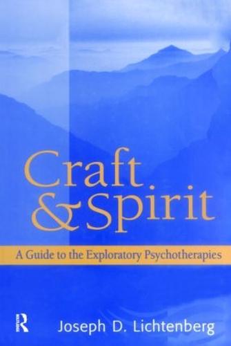 Craft And Spirit By Joseph D Lichtenberg Waterstones