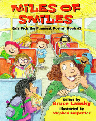 Miles of Smiles: Kids Pick the Funniest Poems Bk. 3 - Kids Pick the Funniest Poems S. Book 3 (Hardback)