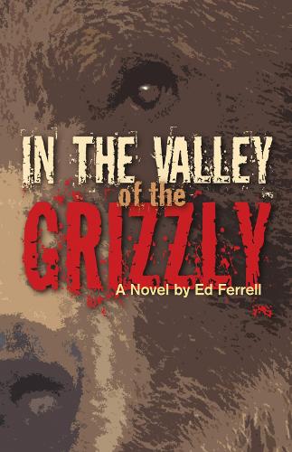 In the Valley of the Grizzly (Paperback)