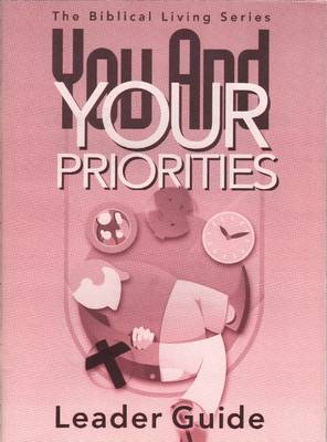 You & Your Priorities Leader Guide (Paperback)
