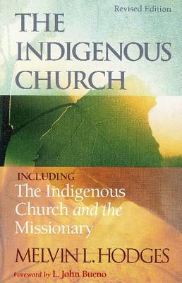 Indigenous Church & the Indigenous Church & the Missionary (Paperback)
