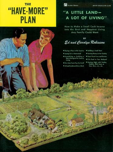"Have More" Plan: A Little Land, a Lot of Living (Paperback)