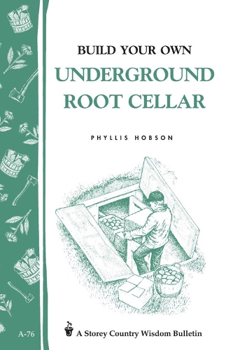 Build an Underground Root Cellar (Paperback)