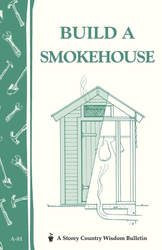 Build a Smokehouse (Paperback)