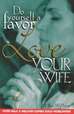 Do Yourself a Favour, Love Your Wife (Paperback)